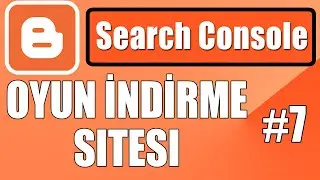 Blogger Eğitim Seti 2021 - #7 Siteyi Google'a ekleme ve Google Search Console Ayarları