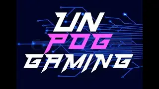 New Gaming Channel : UnPOG Gaming | Link In The Description