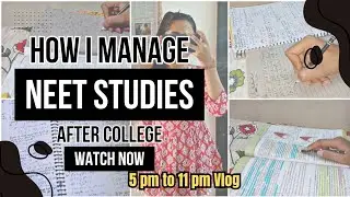 Post-College NEET Prep Routine | Study With Me📚 |5pm to 11 pm vlog| #neet #study #neet2025  #dropper