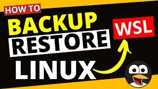How to Backup and Restore Linux in WSL | WSL Export and Import-Windows
