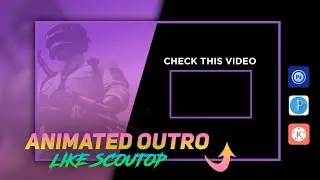 How To Make Outro Like Scout | Scout Outro | How To Make Animated Outro  | Outro Like Scout