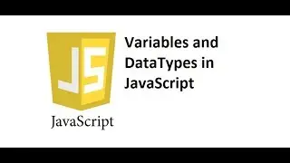 Variables and Data Types in JavaScript  | JavaScript Tutorial 1