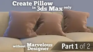 Creating pillow in 3ds Max without Marvelous Designer | Part 1