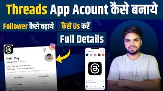 Threads App Par Account Kaise Banaye | How to Create Threads Account | Threads Instagram Kya Hai