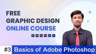 Free Online Graphic Design Course | Class 3: Adobe Photoshop Basics