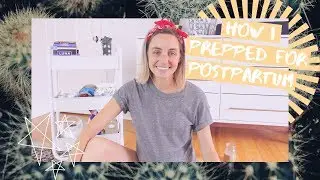 How I Prepped For Postpartum