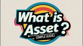 What is an Asset? (Simple Guide)