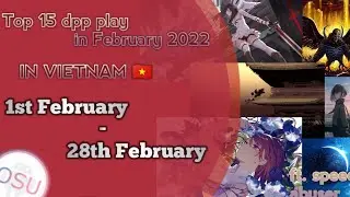 Top 15 VN dpp play in February 2022