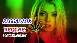Best Reggae Popular Songs 2020  - New Reggae Love Songs Mix 2020 - Chill Reggae Music 2020