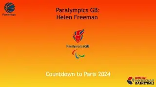 Helen Freeman: Paralympics GB - Countdown to Paris