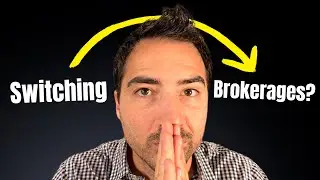 How to Switch Brokerages 8 Steps To Take When It's Time To Leave