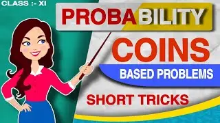 PROBABILITY📍COINS BASED PROBLEMS 💥❓ CLASS XI