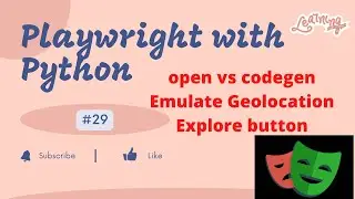 #29 Playwright with Python | open vs codegen| Emulate Geolocation| Explore button PW Inspector