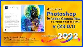 ACTUALIZA ADOBE PHOTOSHOP  2022  VERSION  23.0.1 |  Última actualización del 12 de noviembre de 2021
