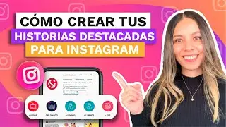Como crear las HISTORIAS DESTACADAS en INSTAGRAM