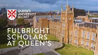 Fulbright Scholars at Queen's University Belfast
