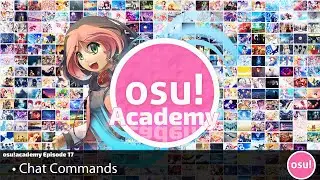 osu!academy Episode - 17 Chat Commands!