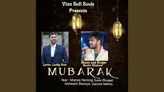 Mubarak (feat. Lucky Noor, Ranbir Dhaliwal, Manya Narang, Sumi Bhogal, Ashwani Basoya & Harshit...