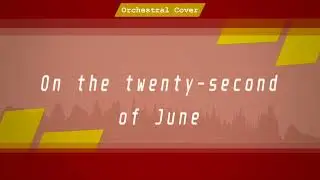 On the Twenty-Second of June / Двадцать Второго Июня [Orchestral Cover]