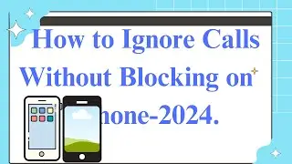 How to Ignore Calls Without Blocking on iPhone