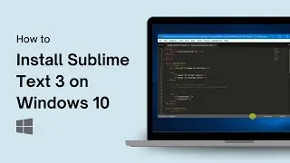 How to Install Sublime Text 3 on Windows 10