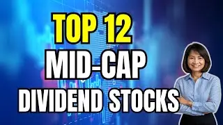 Top 12 Mid-Cap Dividend Stocks That Pay Consistent Dividends