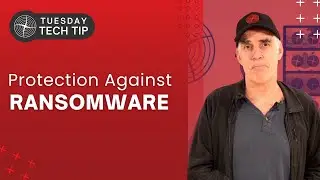 Tuesday Tech Tip - How to Protect Your Data from Ransomware Attacks