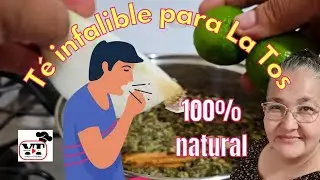 RECETA DE TÉ PARA LA TOS| REMEDIO INFALIBLE PARA LA TOS DE MESES| QUITA LA TOS RÁPIDO