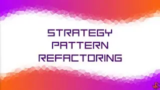 Strategy Pattern Refactoring