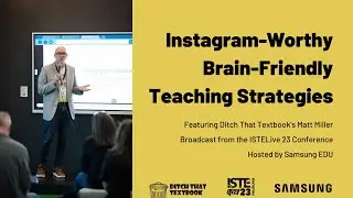 Instagram-Worthy Brain-Friendly Teaching Strategies (Live from ISTELive 23)