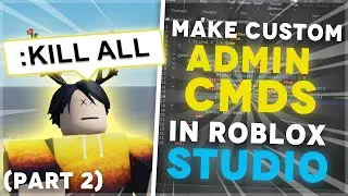 How to Script ADMIN COMMANDS on ROBLOX (Part 2)