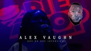 One On One Interview w/ Alex Vaughn - Opening doors