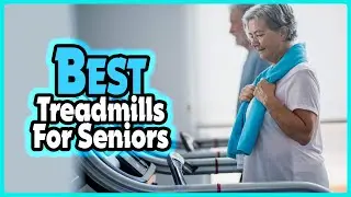 ✅ Top 5: Best Treadmills for Seniors In 2024 [ Best Treadmill For Walking ]