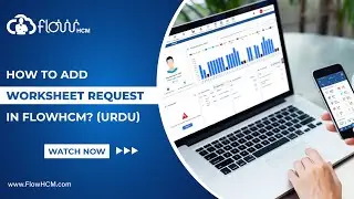 How to Add Worksheet Request in Attendance Management Software / HRMS FlowHCM (Urdu Tutorial)