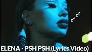 Elena - PSH PSH - Lyrics