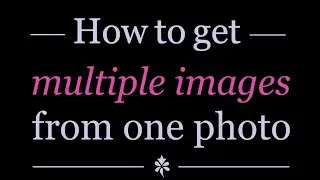 How to get multiple images from one photo