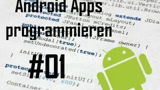 Android Apps programmieren - Erste eigene App entwickeln [#01] [HD] (German)