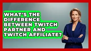 What's The Difference Between Twitch Partner And Twitch Affiliate? - Trend Unwrapper