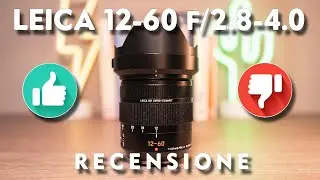 Una lente PERFETTA | Recensione Leica 12-60 f/2.8-4.0 per Micro 4/3