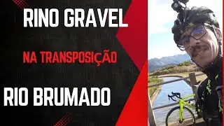 Rino Gravel na transposição do Rio Brumado Dom Basílio x Livramento 