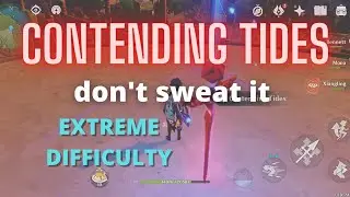 [Genshin Impact] CONTENDING TIDES don't sweat it EXTREME showcase Battle NO food Buff AR50