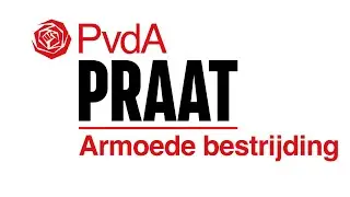 PvdA Praat - Armoede bestrijding