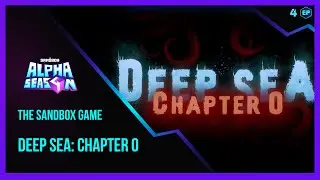 The Sandbox Game - ALPHA SEASON 4 Deep Sea Chapter 0 Walkthrough