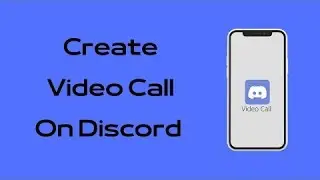 How to Create Video Call in Discord Mobile | Make Video Call on Discord
