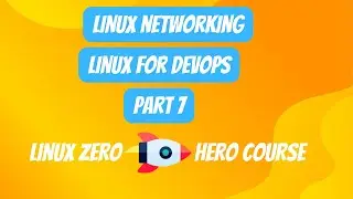 Boost Your DevOps Skills with Linux Networking | Linux For DevOps Part 7