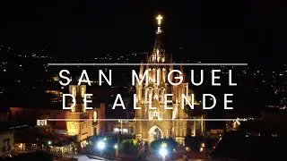 San Miguel de Allende Mexico | 4K Drone Footage