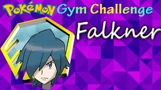 Pokemon Gym Challenge ► Falkner