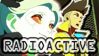 [AMV] CYBERPUNK -  (PENTATONIX - RADIOACTIVE)