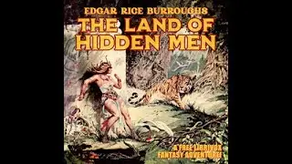 'The Land Of Hidden Men' by Edgar Rice Burroughs