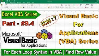 Pro Microsoft Excel VBA Course | For Each Loop VBA Example | Get Row Value | Part-9.4 |
